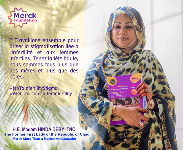 H.E. Madam HINDA DEBY ITNO, The Former First Lady of Republic of Chad and Ambassador of Merck More Than a Mother