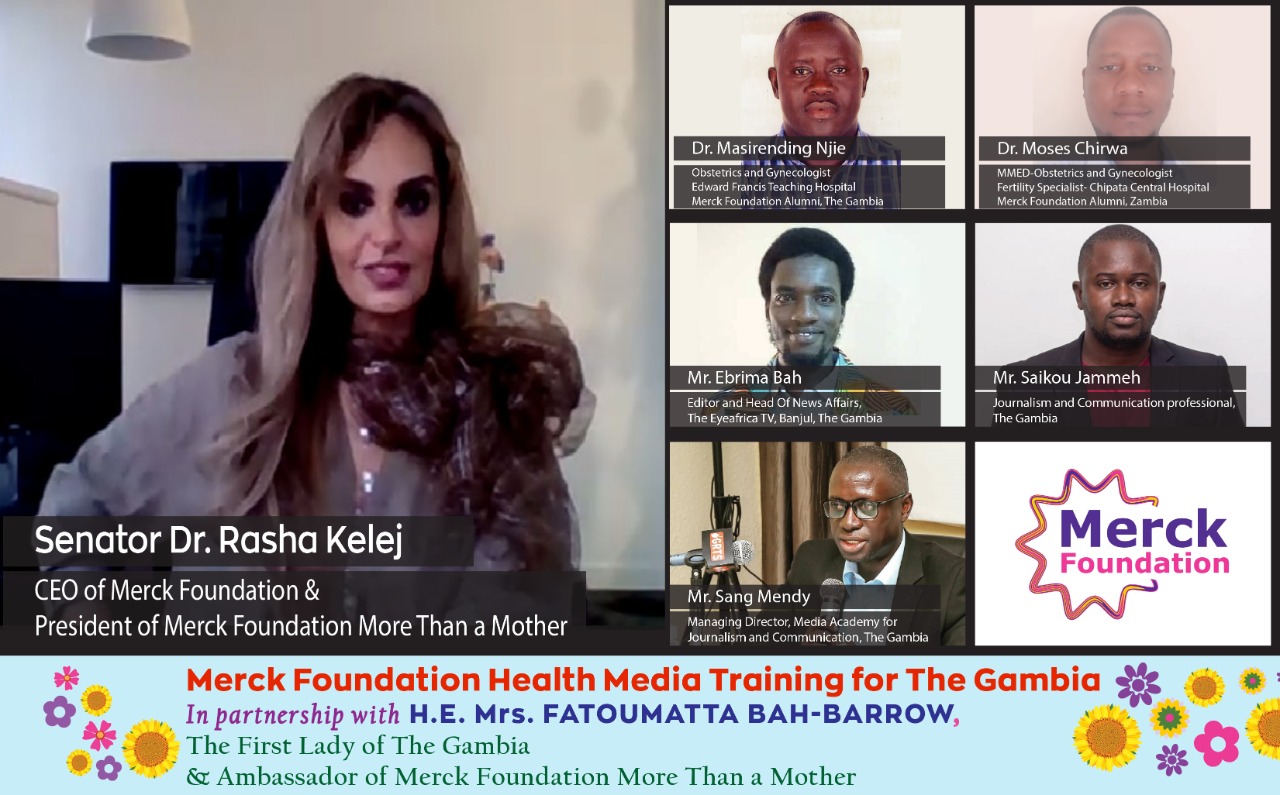 Merck Foundation Health Media Training organized for the Gambia Media Fraternity, in partnership with the First Lady of The Gambia, H.E. Mrs. FATOUMATTA BHA-BARROW, chaired by Senator Dr. Rasha Kelej, CEO of Merck Foundation & President of More Than a Mot