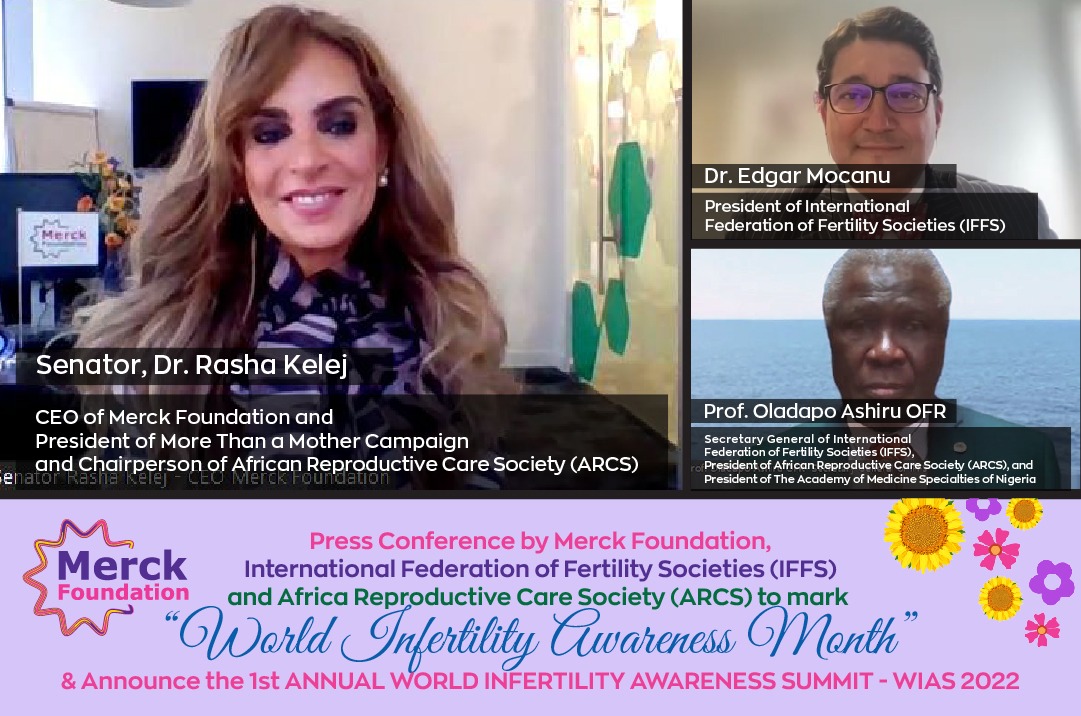 Senator, Dr. Rasha Kelej, CEO of Merck Foundation & President of “More Than a Mother” Campaign, Dr. Edgar Mocanu, President of International Federation of Fertility Societies (IFFS) and Prof. Oladapo Ashiru OFR, President of African Reproductive Care Soci