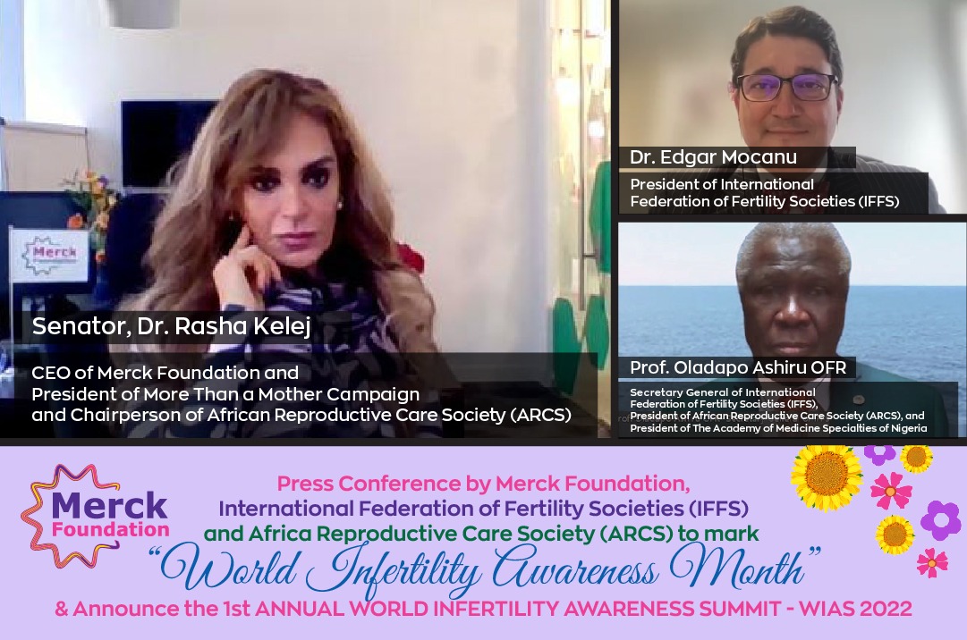 Senator, Dr. Rasha Kelej, CEO of Merck Foundation & President of “More Than a Mother” Campaign, Dr. Edgar Mocanu, President of International Federation of Fertility Societies (IFFS) and Prof. Oladapo Ashiru OFR, President of African Reproductive Care Soci