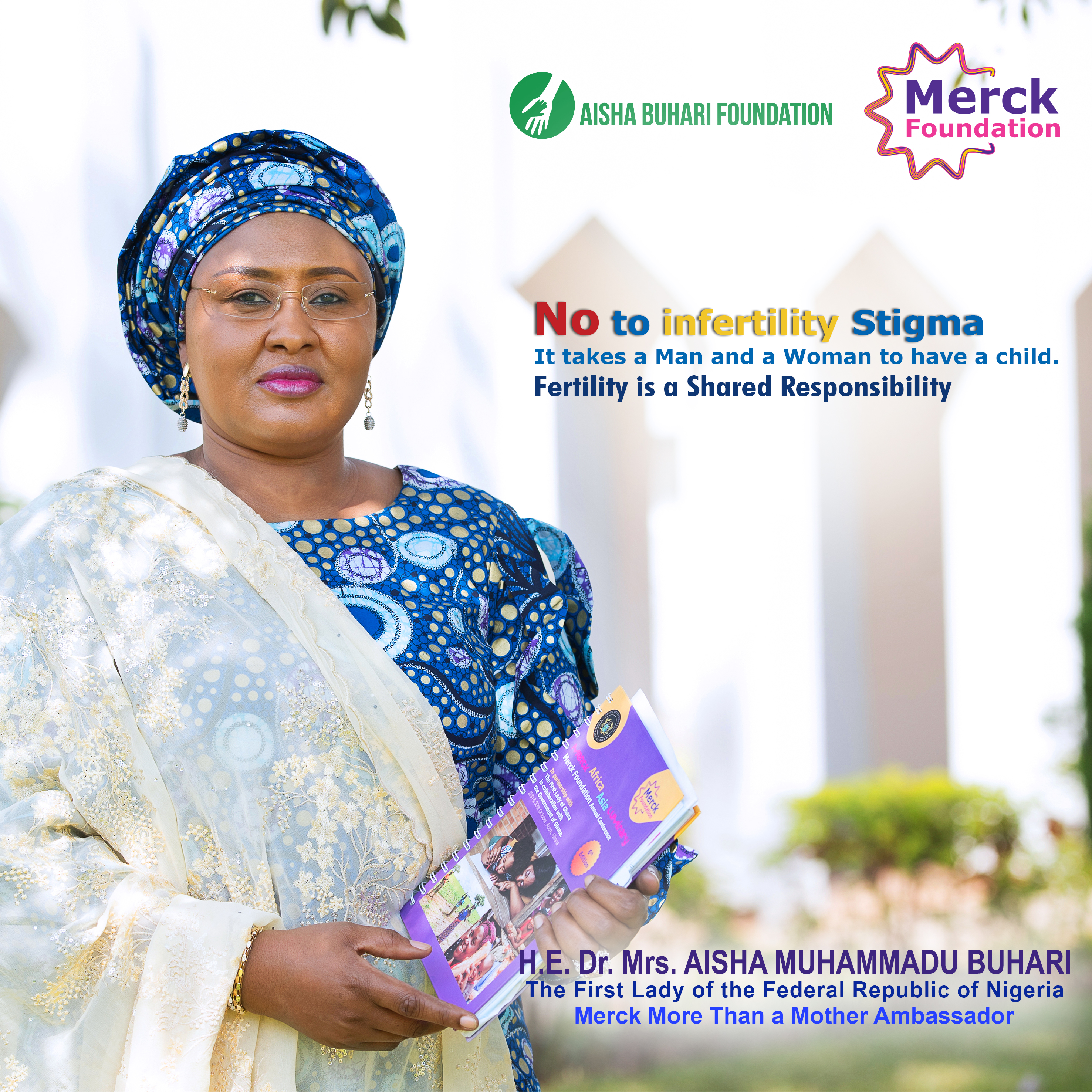 H.E. Dr. Mrs. AISHA MUHAMMADU BUHARI, The First Lady of Federal Republic of Nigeria and Ambassador of Merck More Than a Mother