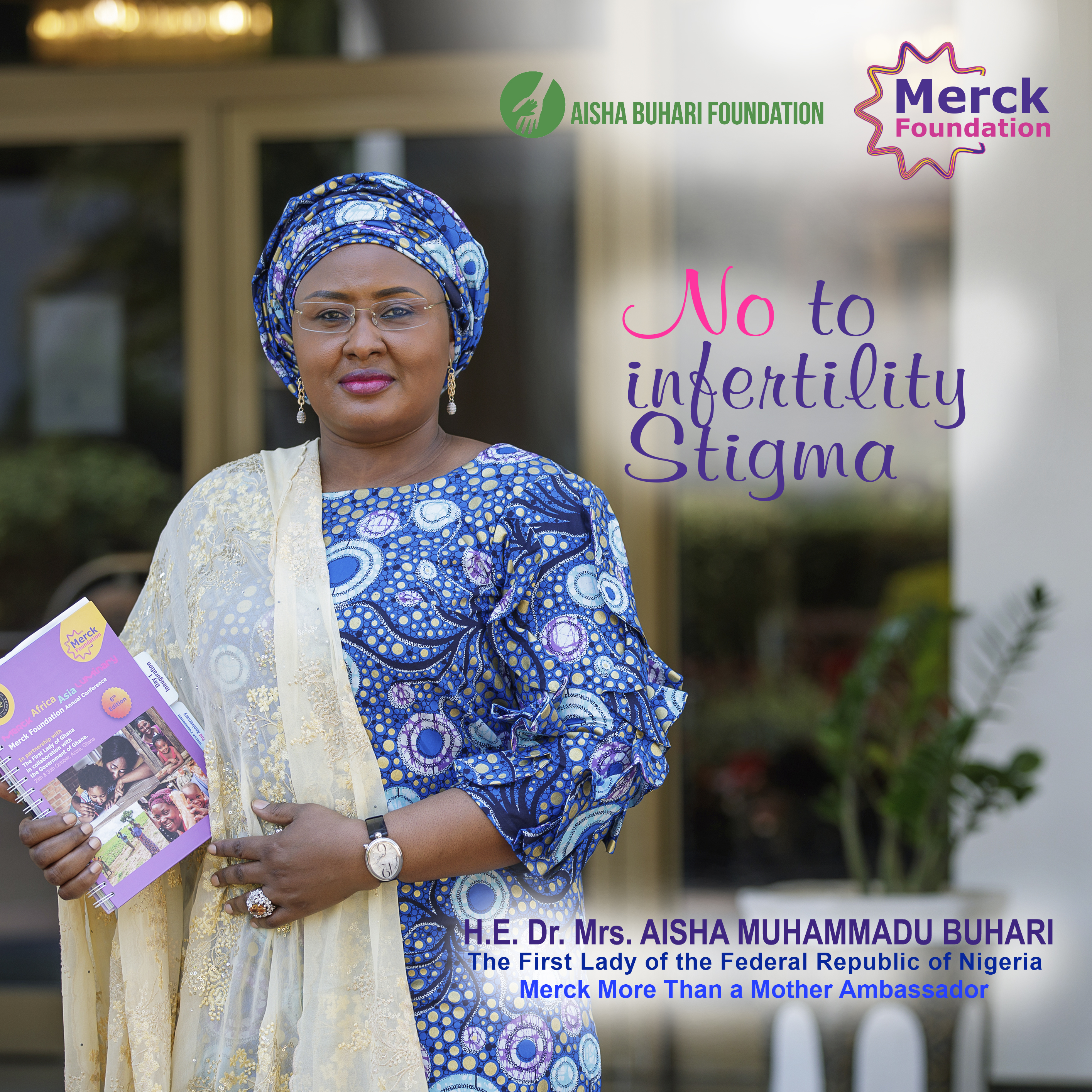 H.E. Dr. Mrs. AISHA MUHAMMADU BUHARI, The First Lady of Federal Republic of Nigeria and Ambassador of Merck More Than a Mother