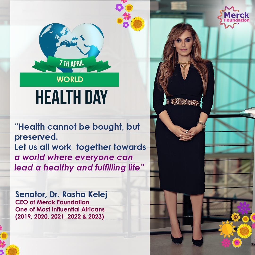 Message from CEO of Merck Foundation Senator, Dr. Rasha Kelej on World Health Day 2025