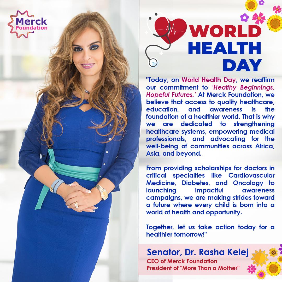 Message from CEO of Merck Foundation Senator, Dr. Rasha Kelej on World Health Day 2025