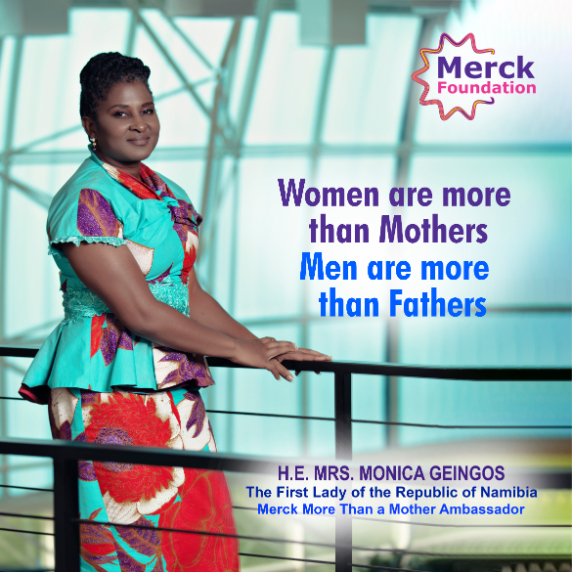H.E. Mrs. MONICA GEINGOS, The First Lady of Republic of Namibia and Ambassador of Merck More Than a Mother
